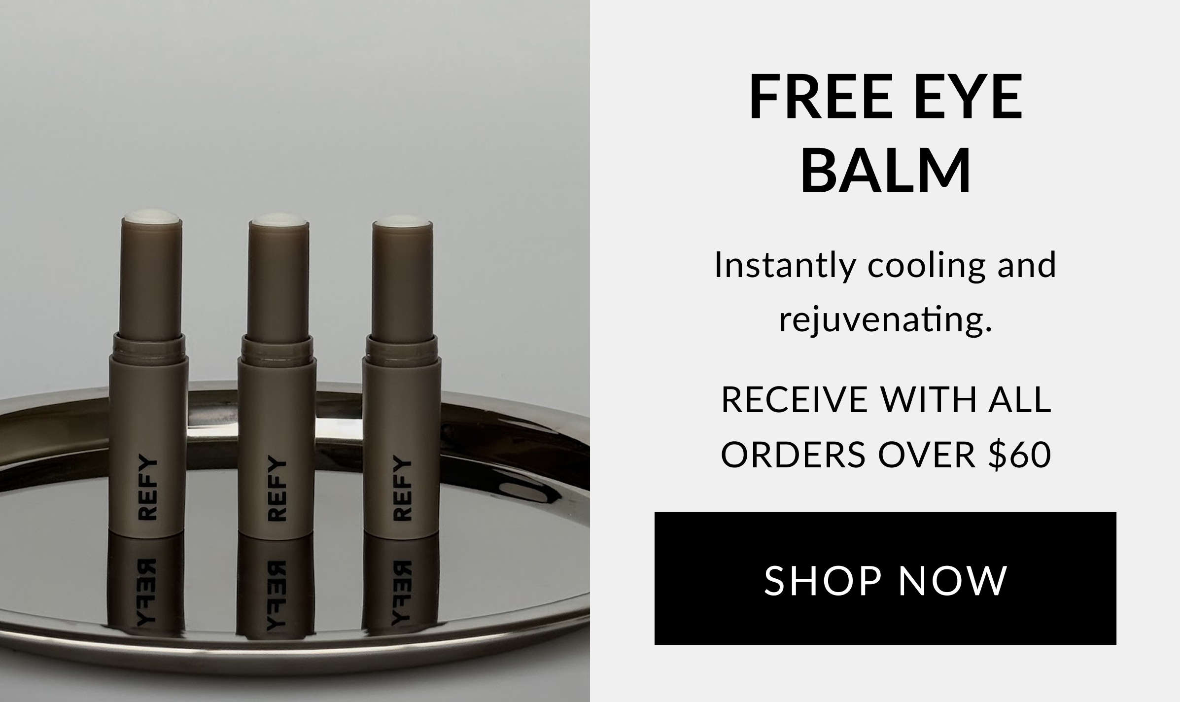 Claim your free Eye Balm 