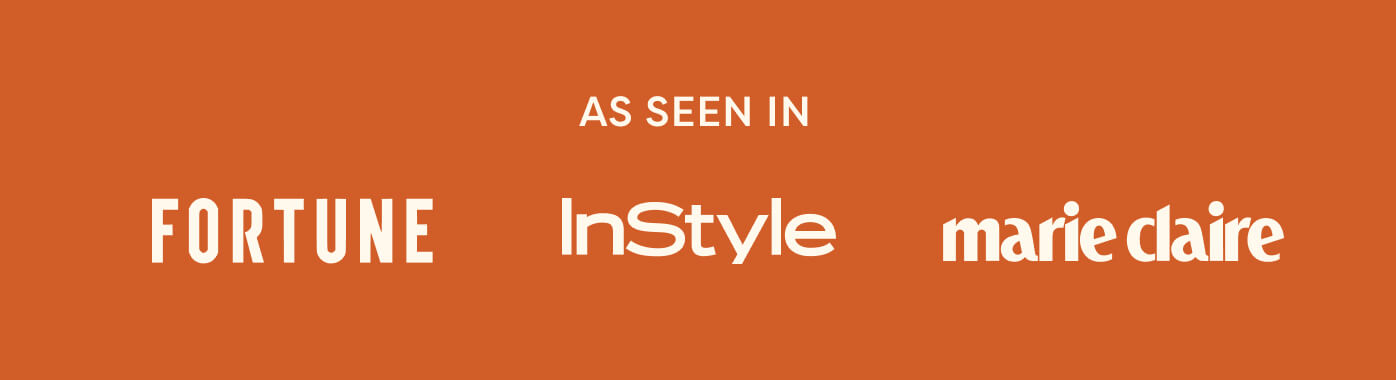As seen in Fortune, InStyle, and Marie Claire.