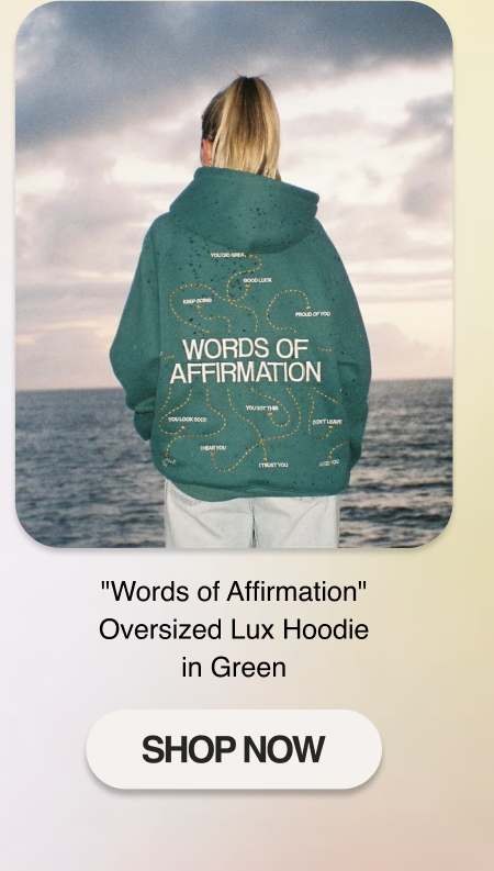 "Words of Affirmation" Oversized Lux Hoodie in Green