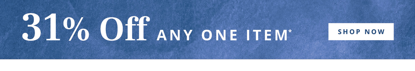 31% off any one item*