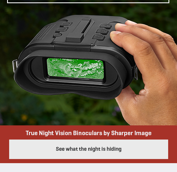 True Night Vision Binoculars by Sharper Image