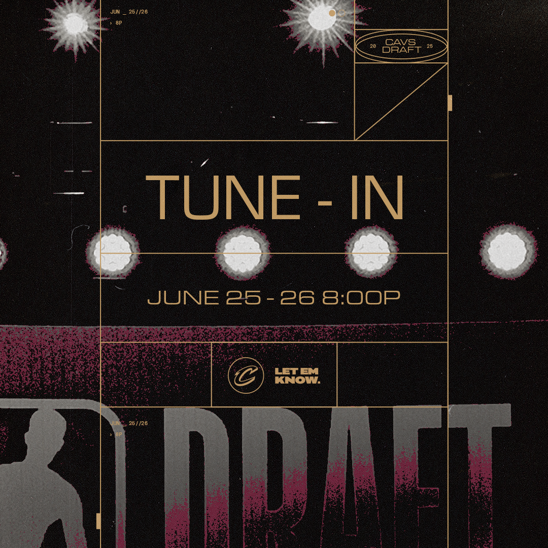 Cavs Draft Tune-In June 25-26 8:00 PM