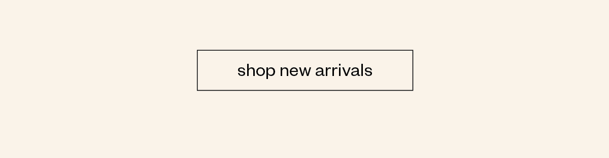 Shop New Arrivals