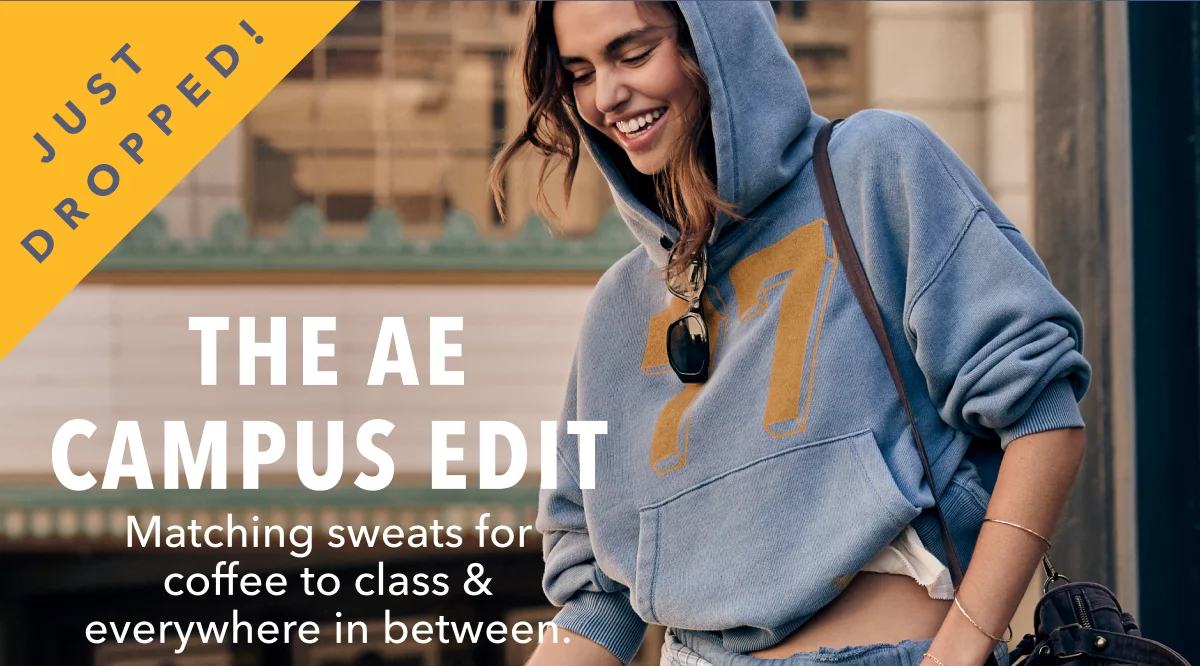 Just Dropped! The AE Campus Edit | Matching sweats for coffee to class & everywhere in between.