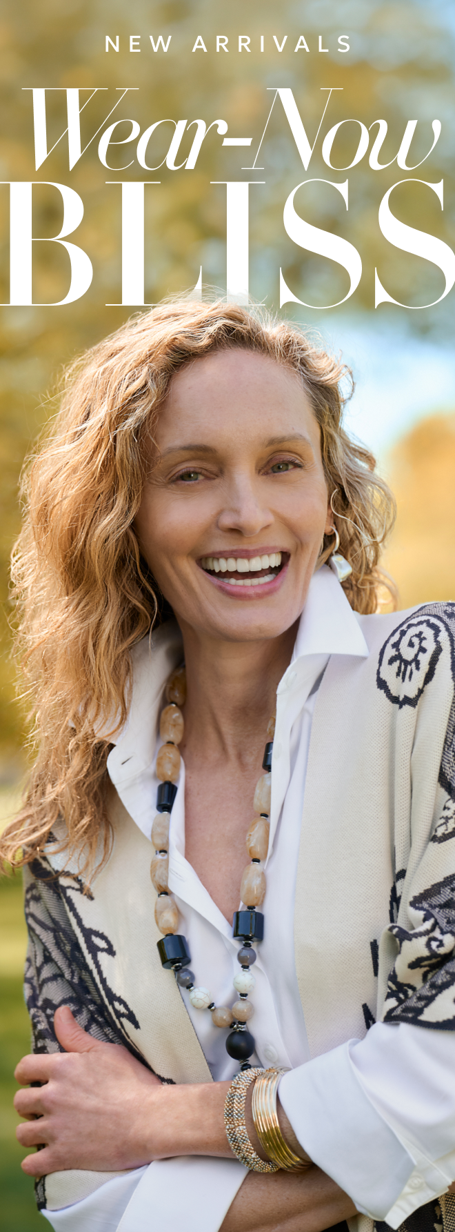 NEW ARRIVALS WEAR-NOW BLISS.