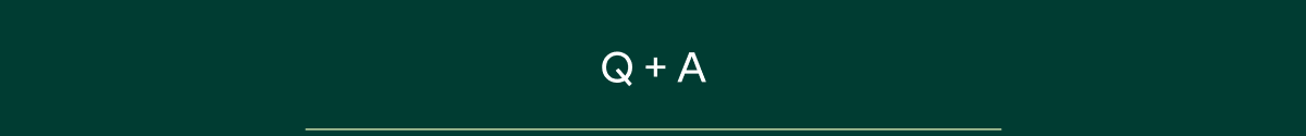 Q + A