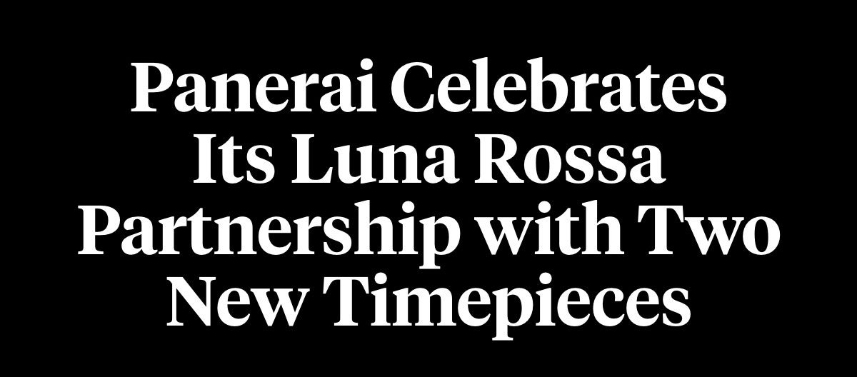 Panerai Celebrates Its Luna Rossa Partnership with Two New Timepieces 
