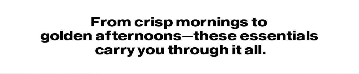 From crisp mornings