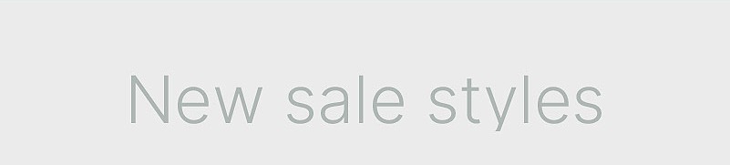 New sale styles.