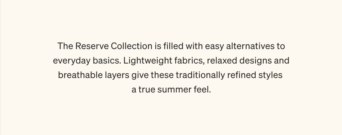 The Summer Wardrobe, Upgraded | Shop The Reserve Collection
