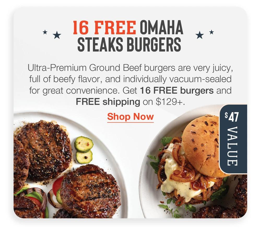 16 FREE OMAHA STEAKS BURGERS - Ultra-Premium Ground Beef burgers are very juicy, full of beefy flavor, and individually vacuum-sealed for great convenience. Get 16 FREE burgers and FREE shipping on $129+. || Shop Now || $47 VALUE