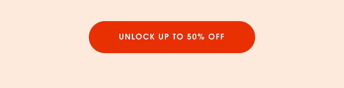 Unlock up to 50% off