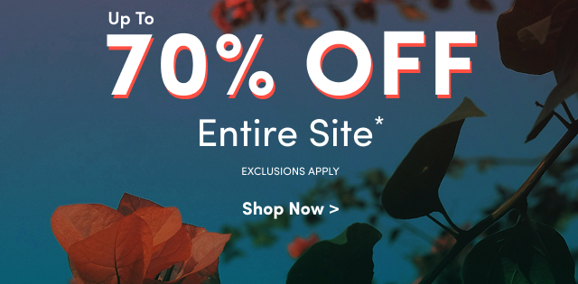Up to 70% Off Entire Site* | Exclusions Apply | Shop Now >