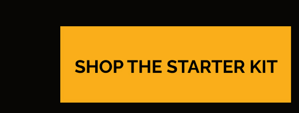 Shop the Starter Kit