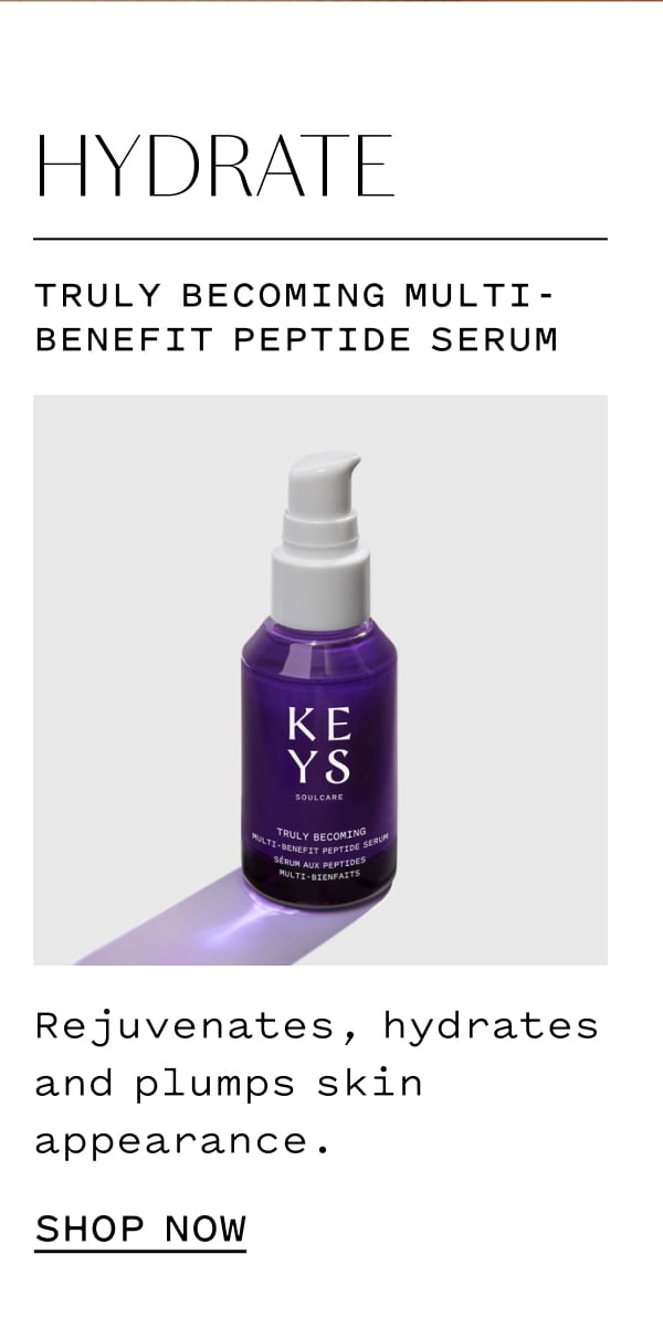 HYDRATE  Truly Becoming Multi-Benefit Peptide Serum  Rejuvenates, hydrates and plumps skin appearance.  SHOP NOW