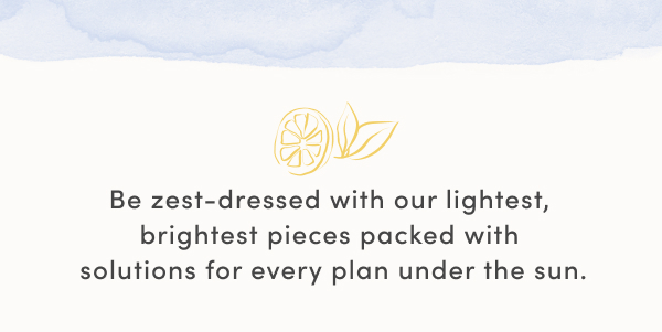 Be zest-dressed
