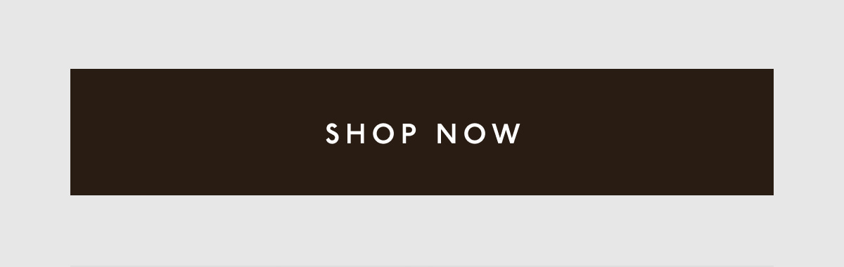 [ SHOP NOW ]
