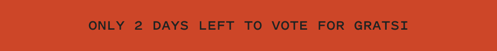 ONLY 2 DAYS LEFT TO VOTE FOR GRATSI