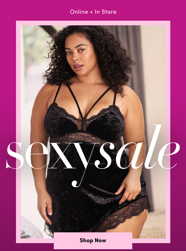 Online + In Store | Sexy Sale | Shop Now >