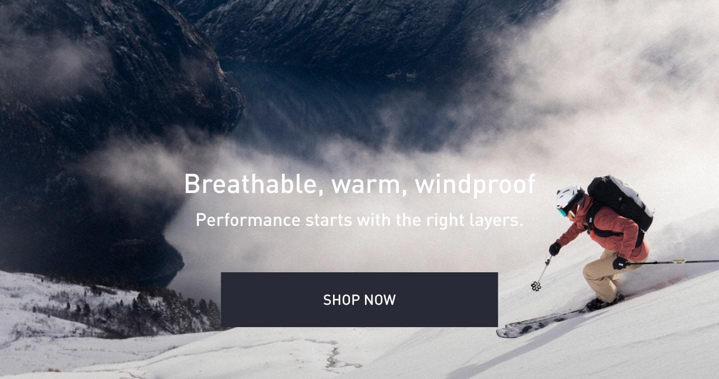 Breathable, warm, windproof. Performance starts with the right layers. SHOP NOW.