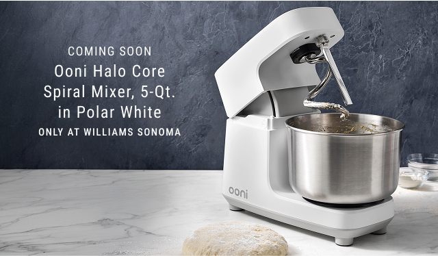 Coming Soon - Ooni Halo Core Spiral Mixer, 5-Qt. in Polar White - Only at Williams sonoma