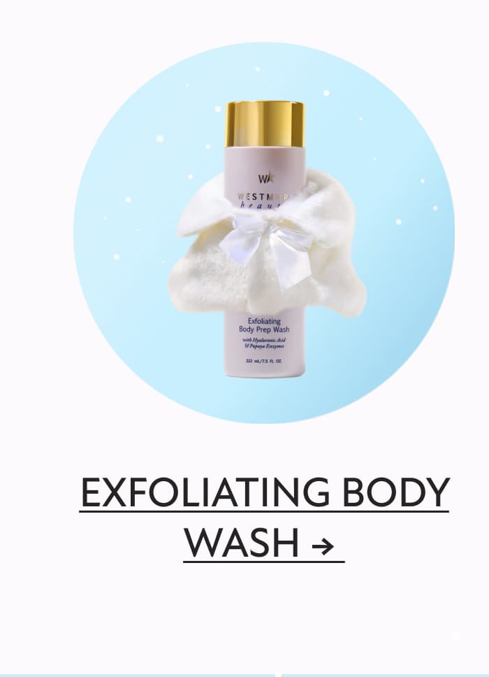 Exfoliating Body Wash → 
