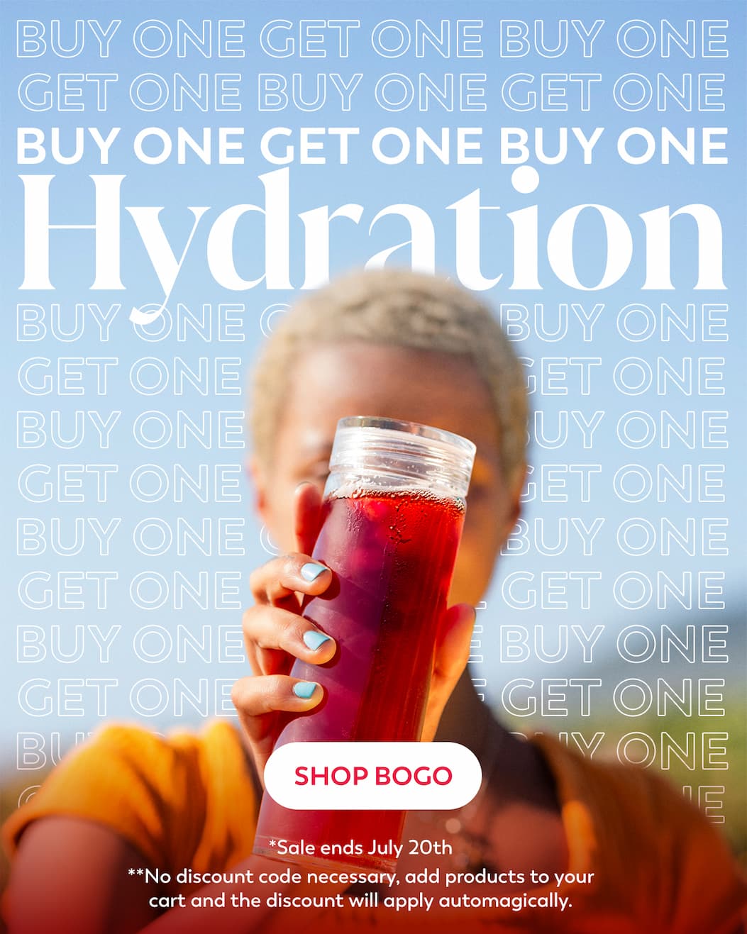 An image of a person outdoors holding up a refreshing hydration drink in front of their face. A headline appears above them which reads "Buy One Get One Hydration". Below a button reads "GET HYDRATED"