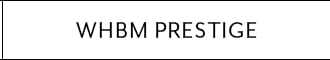 WHBM PRESTIGE