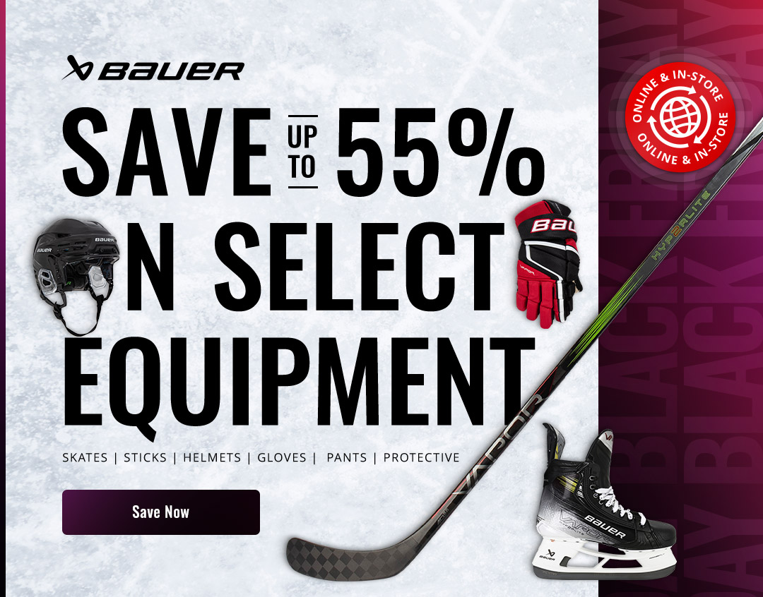 Save up to 55% on Bauer skates, sticks, helmets, gloves, protective, pants, equipment bags, and more!