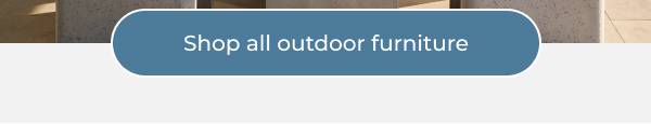 Shop all outdoor furniture