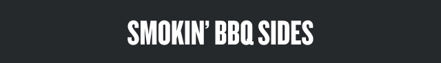 Smokin' BBQ Sides