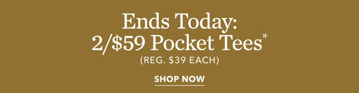 Shop 2 for $59 Tees*