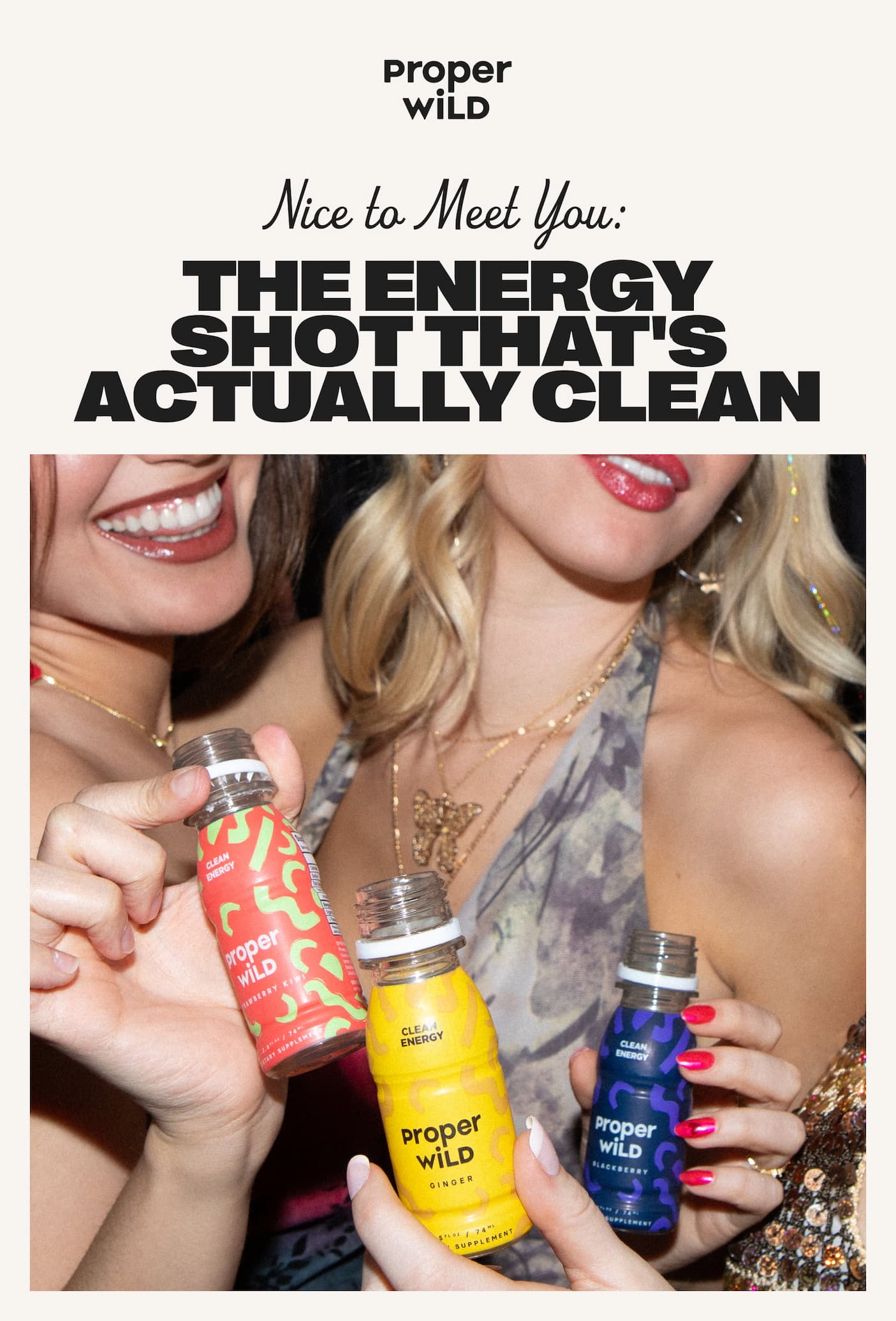 proper wild - nice to meet you: the energy shot that's actually clean