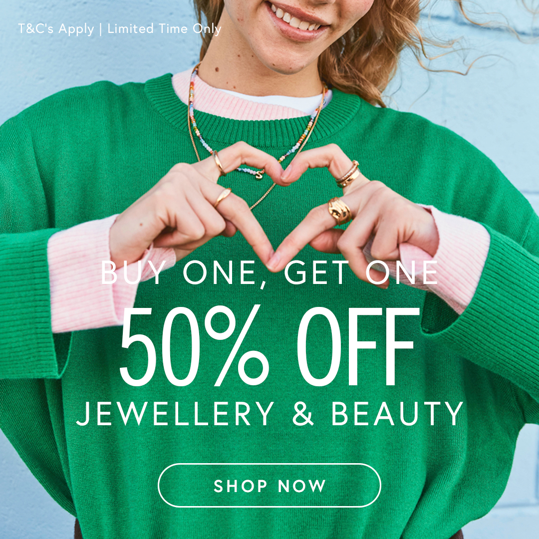 Buy 1 Get 1 50% Off Jewellery, Hair & Beauty