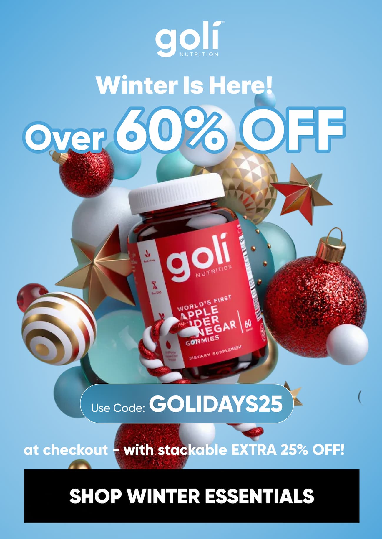Winter Is Here!  Over 60% OFF   Using code GOLIDAYS25 at checkout - with stackable EXTRA 25% OFF!  image  [SHOP WINTER ESSENTIALS]