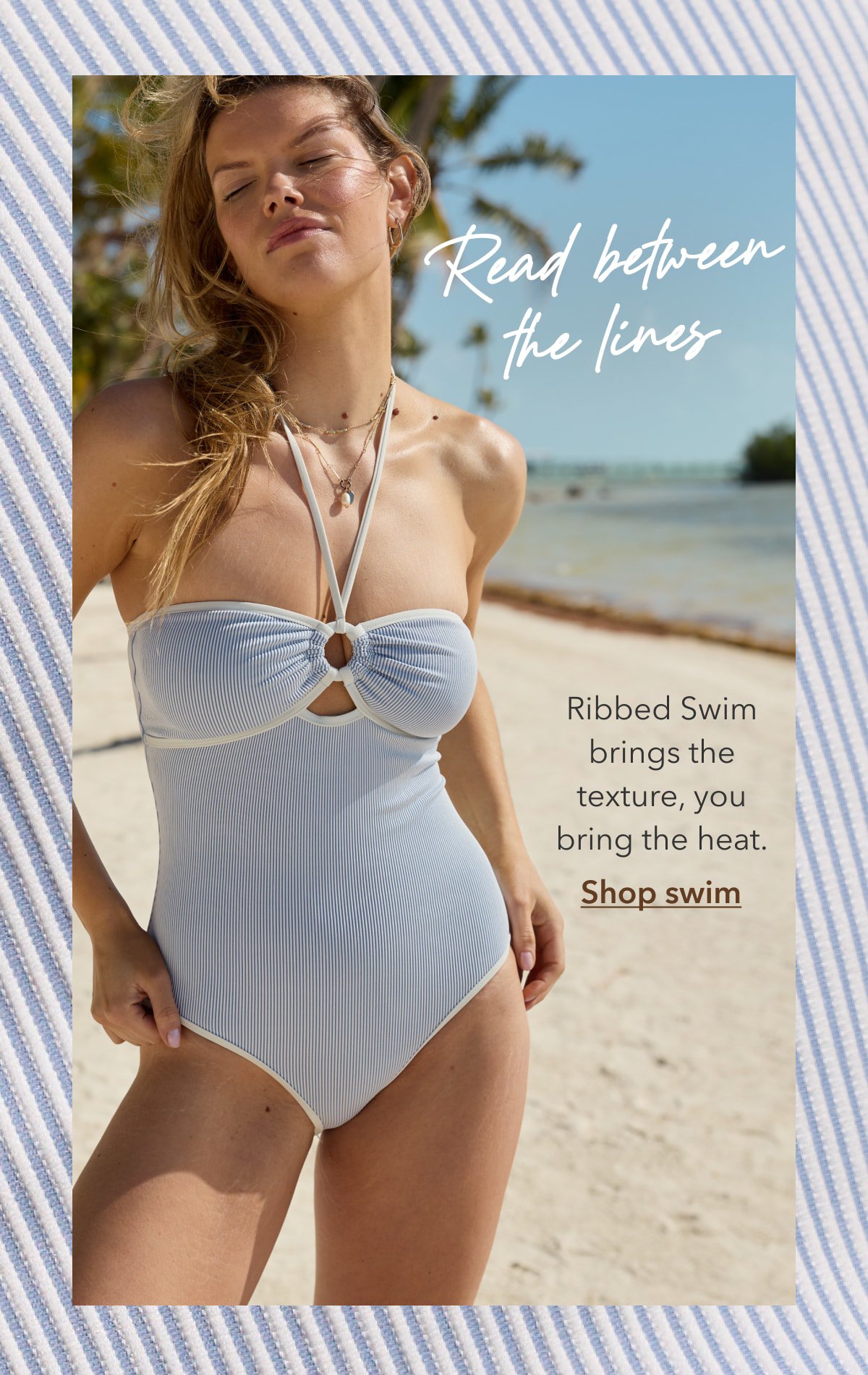 Read between the lines | Ribbed Swim brings the texture, you bring the heat. | Shop swim