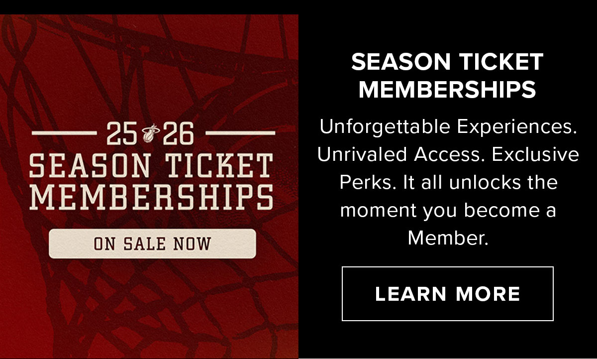 25-26 Miami HEAT Season Ticket Memberships | On Sale Now | Learn More