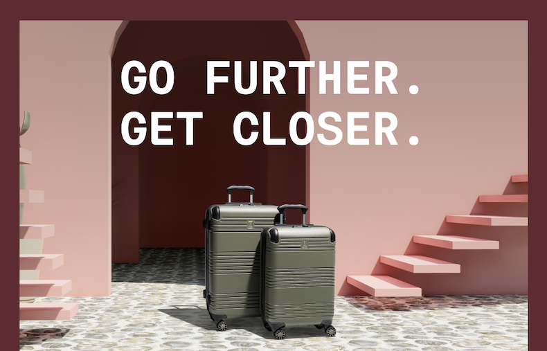 GO FURTHER. GET CLOSER.