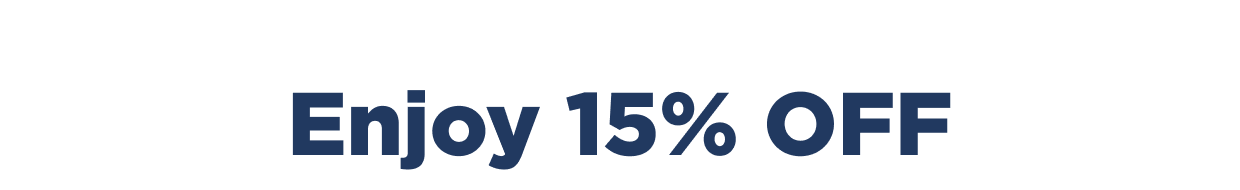 Enjoy 15% OFF