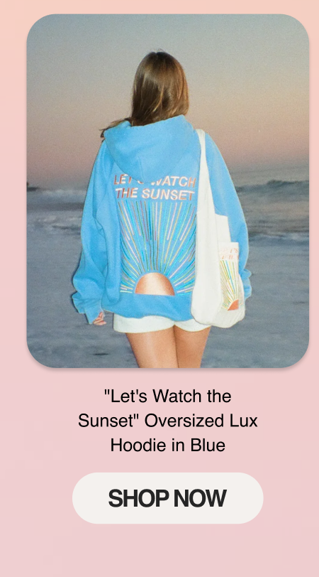 "Let's Watch the Sunset" Oversized Lux Hoodie in Blue