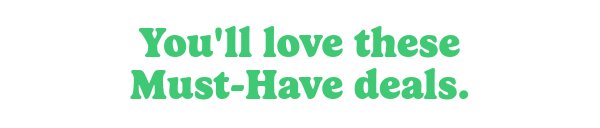 So many more deals we think you'll love