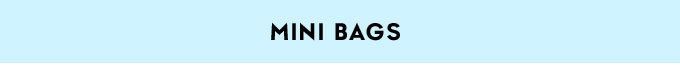Mini Bags