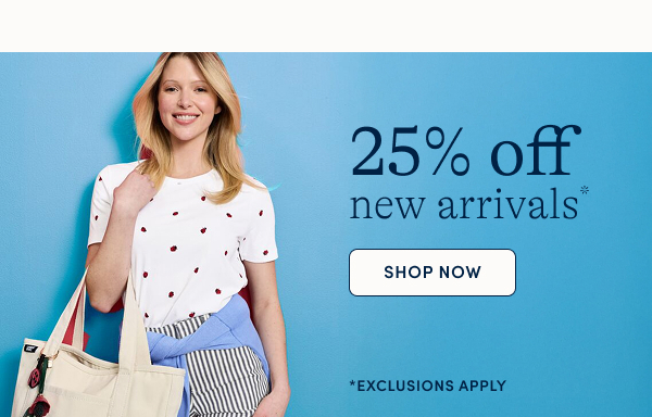 25% off new arrivals