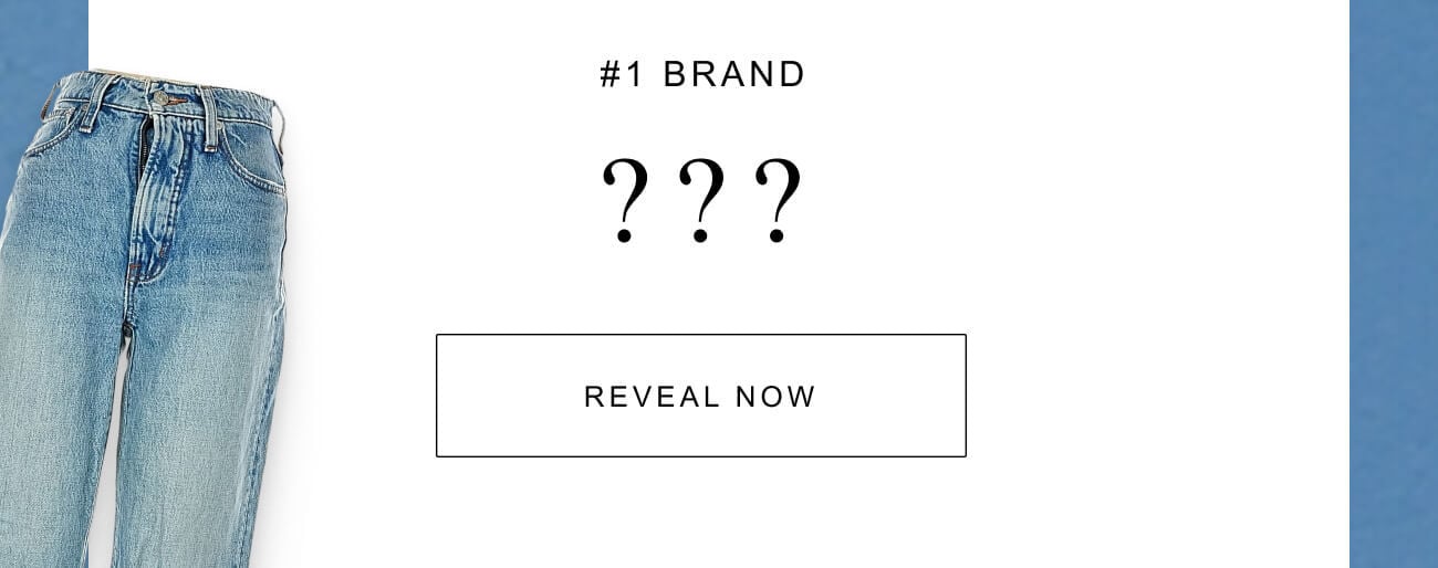 #1 BRAND ??? REVEAL NOW