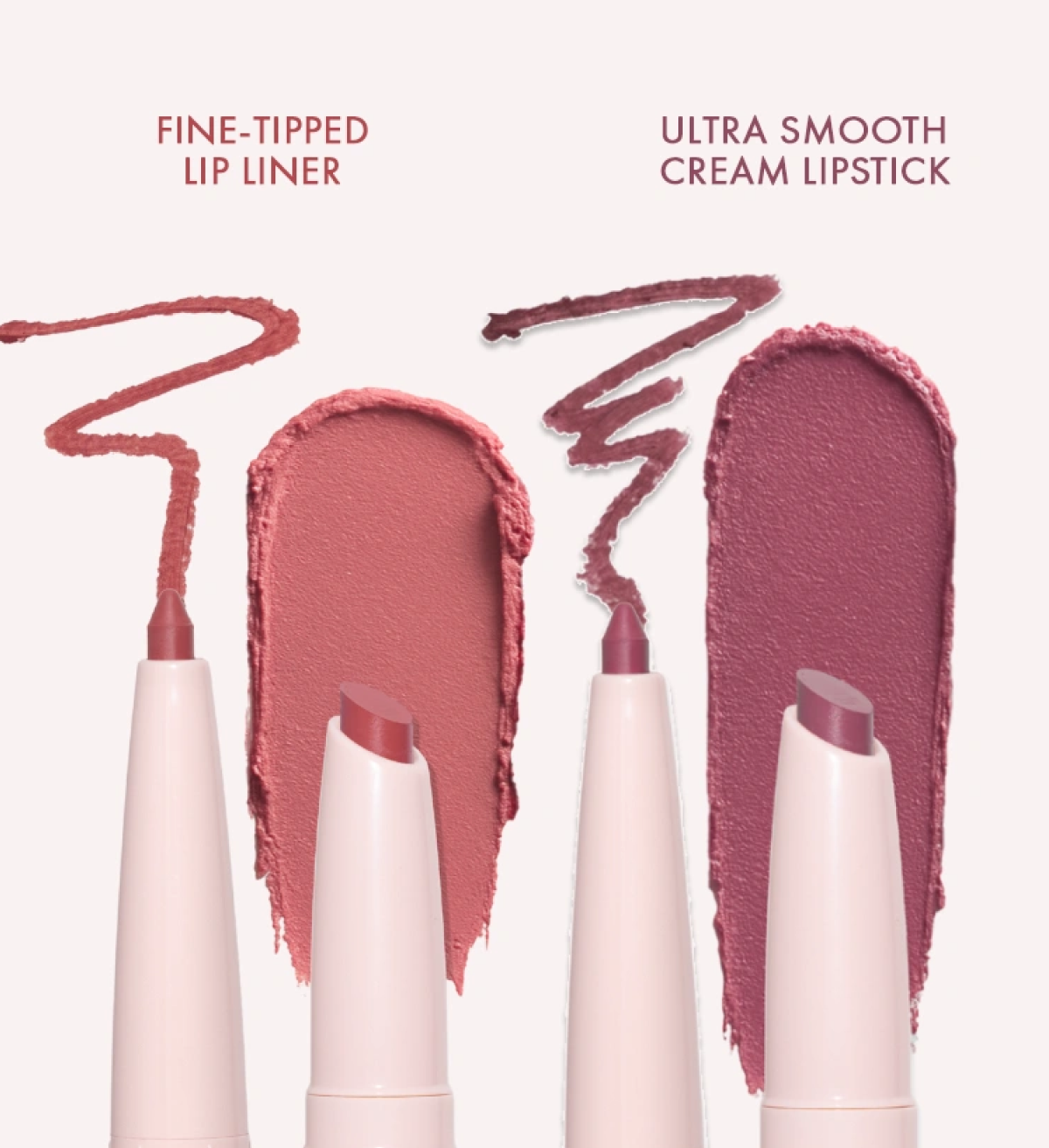 Fine-Tipped Liner, Ultra Smooth Cream Lipstick