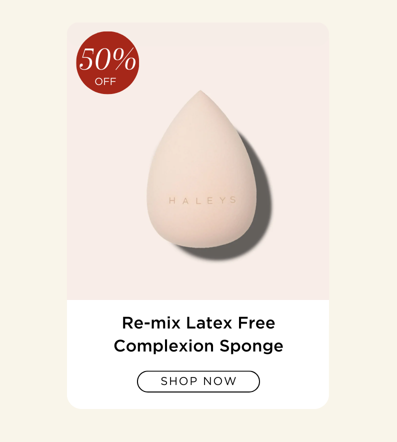 50% Off Re-mix Complexion Sponge. Shop NOW.