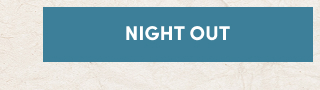 Night Out >