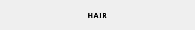 HAIR