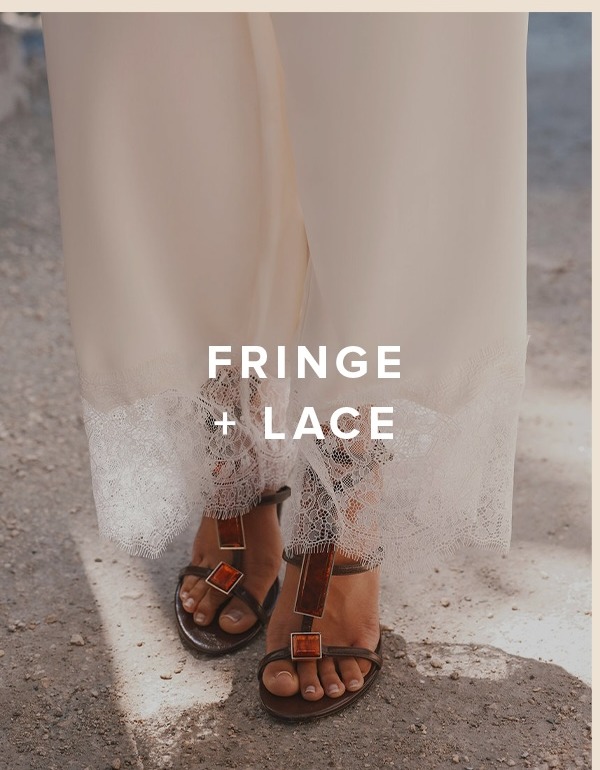 fringe and lace