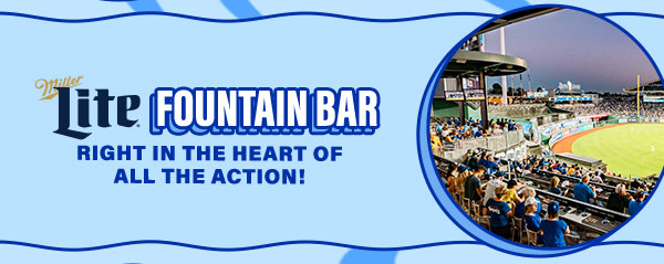 Miller Lite Fountain Bar - Right in the heart of all the action - Learn More